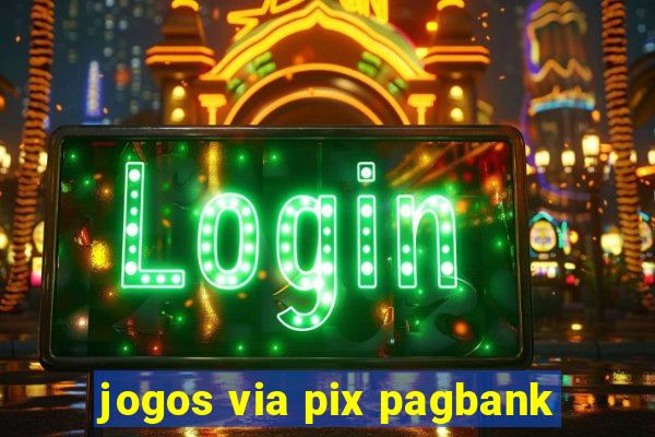 jogos via pix pagbank